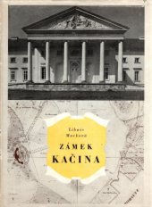 kniha Zámek Kačina, Nakl. čs. výtvarných umělců 1956