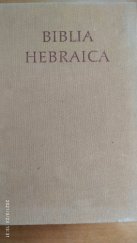 kniha BIBLIA HEBRAICA Adjuvantibus, Württembergische stuttgart bibelanstalt 1973