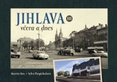 kniha Jihlava včera a dnes III., Nakladatelství Tváře 2023