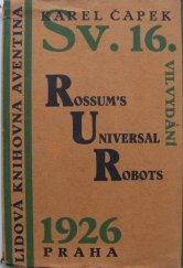 kniha R.U.R. Rossum's Universal Robots kolektivní drama o vstupní komedii a třech dějstvích, Aventinum 1926