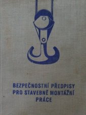 kniha Bezpečnostní předpisy pro stavebně montážní práce energetických děl, Práce 1957