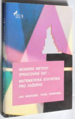 kniha Moderní metody zpracování dat matematická statistika pro každého, Grada 1992