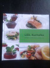 kniha LIDL kuchařka Vynikající a snadné recepty z celého světa, Lidl 2000