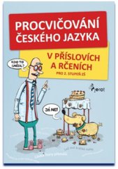 kniha Procvičování českého jazyka V příslovích a rčeních, Pierot 2016