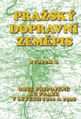 kniha Pražský dopravní zeměpis. Svazek 2, - Obce připojené ku Praze v letech 1960 a 1968, Dopravní podnik hl. m. Prahy 2001