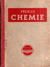 kniha Přehled chemie a chemické technologie Základy chemie a chem. výroby v praxi, Práce 1950