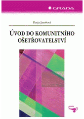 kniha Úvod do komunitního ošetřovatelství, Grada 2007