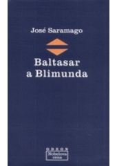 kniha Baltasar a Blimunda, Odeon 2002