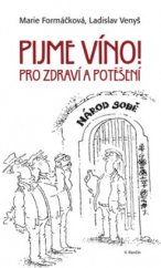 kniha Pijme víno! pro zdraví a potěšení, Evropský literární klub 2010