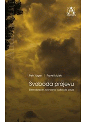 kniha Svoboda projevu demokracie, rovnost a svoboda slova, Auditorium 2007