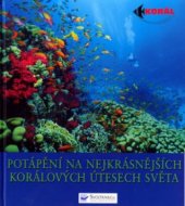 kniha Potápění na nejkrásnějších korálových útesech světa, Svojtka & Co. 2005
