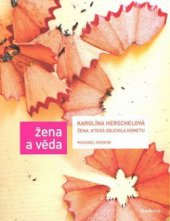 kniha Karolína Herschelová žena, která objevila kometu, Academia 2006