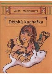 kniha Dětská kuchařka, Nová Forma 2011