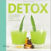 kniha Detox Očista pomocou divorastúcich rastlin a čerstvých štiav, Foni book 2025