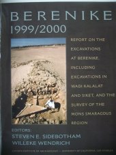 kniha Berenike 1999/2000 Report on the excavations at Berenike, including excavations in Wadi Kalalat and Siket, and the survey of the Mons Smaragdus region, Cotsen Institute of Archaeology, University of California Los Angeles 2007