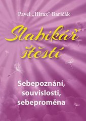 kniha Slabikář štěstí Sebepoznání, souvislosti, sebeproměna, Hladohlas 2015