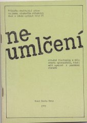 kniha Neumlčení stručné životopisy a dílo 10 spisovatelů, kteří měli vymizet z povědomí čtenářů : Autoři pocházející z Moravy : příručka doplňující učivo na pomoc studentům středních škol a žákům vyšších tříd zákl. škol, Nová škola 1991