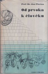 kniha Od prvoka k člověku, Česká grafická Unie 1939
