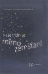 kniha Naše třídní je mimozemšťan!, Jiří Šandera 2016