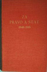 kniha Za právo a stát sborník dokladů o československé společné vůli k svobodě 1848-1918 : k jubilejnímu dni 28. října 1928, Státní nakladatelství 1928