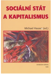 kniha Sociální stát a kapitalismus, Svoboda Servis 2007