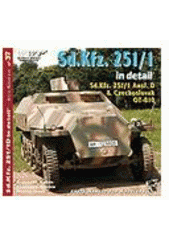 kniha Sd.Kfz. 251/1 Ausf.D in detail Sd.Kfz. 251/1 Ausf.D and OT-810 half-tracks : photo manual for modelers, RAK 2006