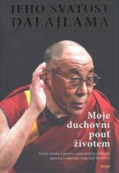 kniha Moje duchovní pouť životem, Argo 2010