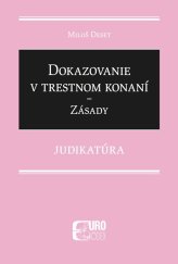 kniha Dokazovanie v trestnom konaní Zásady Judikatúra, EUROKÓDEX 2022