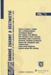 kniha Daňové zákony a účetnictví podle stavu k 31.12.2012 s paralelním vyznačením změn od 1.1.2013 : vhodné jako pomůcka ke kvalifikačním zkouškám na daňového poradce, Komora daňových poradců ČR ve spolupráci s Wolters Kluwer ČR 2013