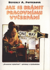 kniha Jak se bránit pracovnímu vyčerpání "pracovní vyhoření" - příčiny a východiska, Votobia 1997