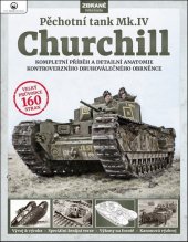 kniha Pěchotní tank Mk.IV Churchill Kompletní příběh a detailní anatomie kontroverzního druhoválečného obrněnce, Extra Publishing 2024