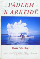 kniha Pádlem k Arktidě, Expres tiskárna Pasler 1997