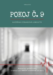 kniha Pokoj č.9 autentická zpověď matky o nemoci anti-NMDA encefalitidě své dcery , Pointa 2022