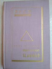 kniha Druhý mystický slabikář to jest Klíč pro žáky D.S. výklady mysterií, znaků a symbolů a tajných charakterů hermetických a rosikruciánských, jakých užívá Duch Svatý mluvě k člověku, Edice Psyche 1932