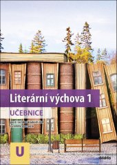 kniha Literární výchova 1 učebnice pro 6.ročník základních škol a víceletá gymnázia, Didaktis 2020