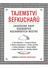 kniha Tajemství šéfkuchařů zasvěcené rady soudobých kuchařských mistrů, Levné knihy 2007