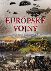 kniha Európske vojny Ilustrovaná prechádzka bojmi od staroveku po súčasnosť, Foni book 2017