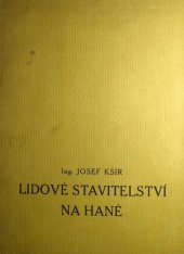 kniha Lidové stavitelství na Hané Žudry, boží muky, zvonice, kapličky, s.n. 1941
