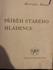 kniha Příběh starého mládence, JUC. Josef Stejskal 1944