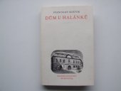kniha Dům u Halánků vzpomínky na Vojtu Náprstka, Československý spisovatel 1955