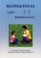 kniha Respektovat a být respektován, Spirála 2008