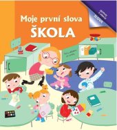 kniha Moje první slova Škola, Bookmedia 2020