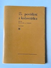kniha POVÍDÁNÍ Z KOLOVRÁTKU, KLUB KULTURY A SPORTU VLČNOV 1983
