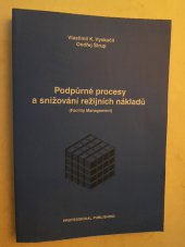 kniha Podpůrné procesy a snižování režijních nákladů (facility management), Professional Publishing 2003