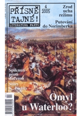 kniha Přísně tajné! Omyl u Waterloo?, Pražská vydavatelská společnost 2005