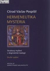 kniha Hermeneutika mystéria struktury myšlení v dogmatické teologii, Krystal OP 2010