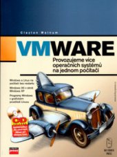 kniha VMWARE provozujeme více operačních systémů na jednom počítači, CPress 2004