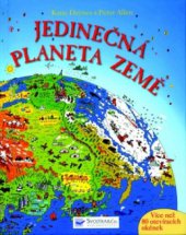 kniha Jedinečná planeta Země, Svojtka & Co. 2011