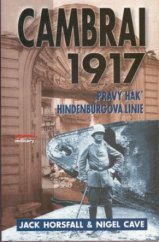 kniha Cambrai 1917 "Pravý hák" Hindenburgova linie, Jota 2002