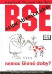 kniha BSE nemoc šílených krav nebo nemoc šílené doby, Humanitarian technologies 2002